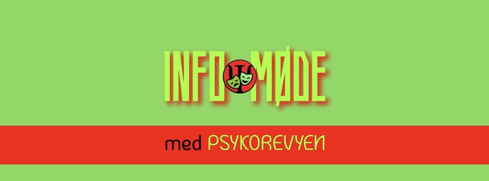 💚🚨INFOMØDE med Psykorevyen🚨💚