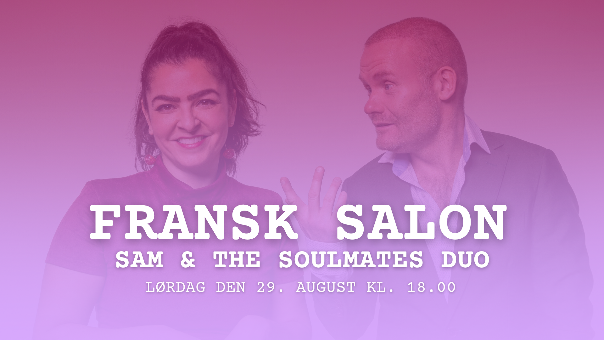 FRANSK SALON - Sam & The Soulmates Duo