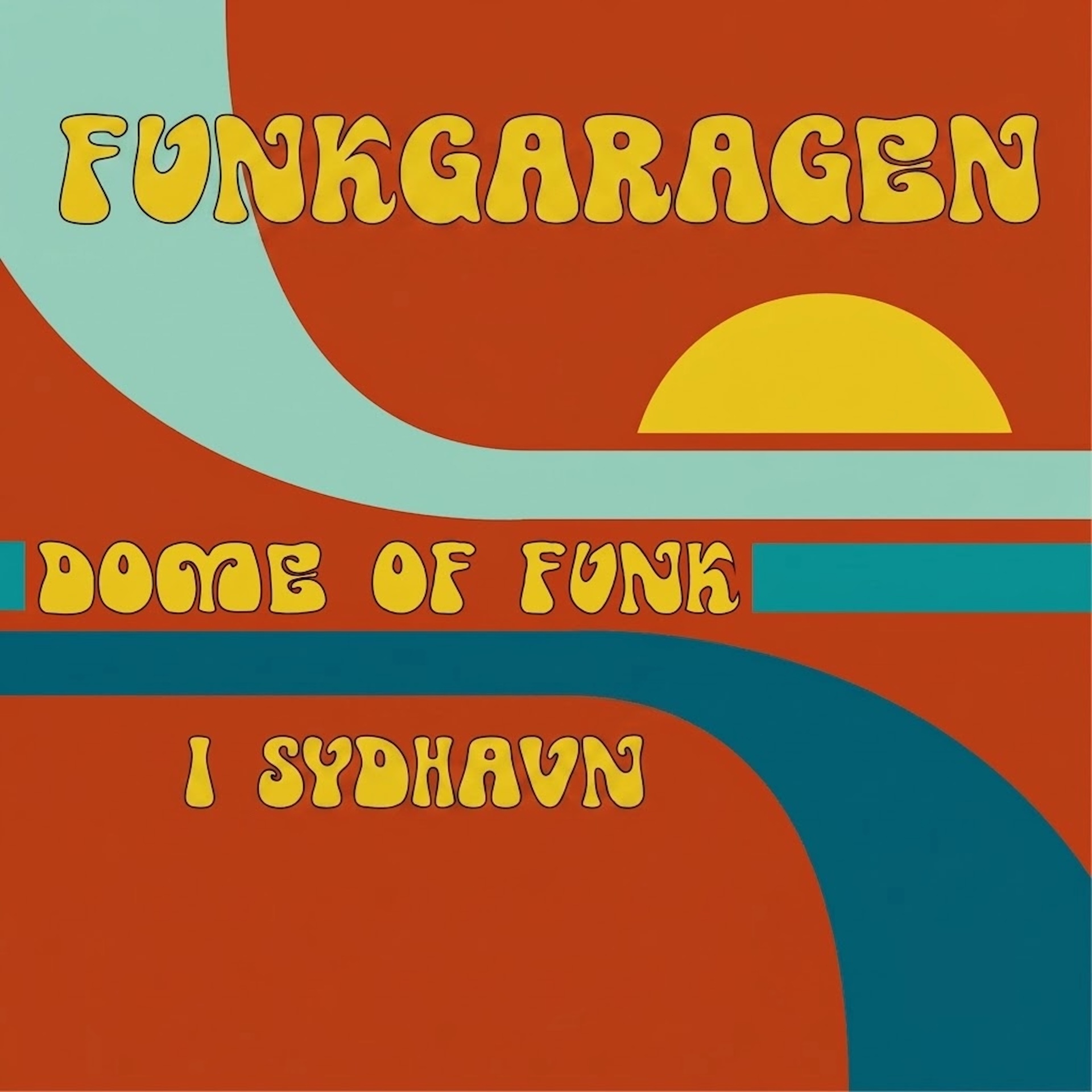 FUNKGARAGEN - DOME OF FUNK I SYDHAVN